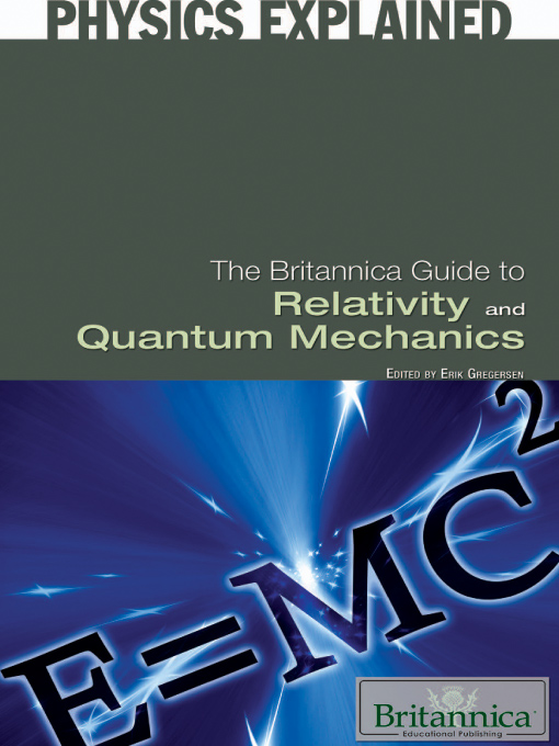 Title details for The Britannica Guide to Relativity and Quantum Mechanics by Britannica Educational Publishing - Wait list
